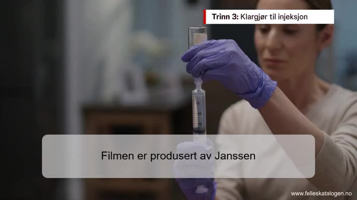 Instruksjonsfilm for klargjøring og administrering av injeksjonsvæske
i hetteglass.