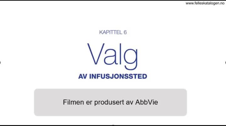 Opplæringsfilm om valg av infusjonssted.